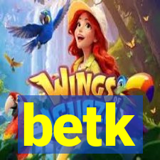 betk