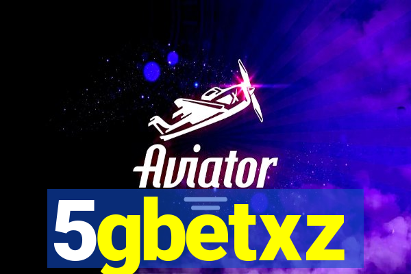 5gbetxz