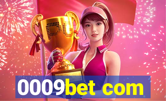 0009bet com