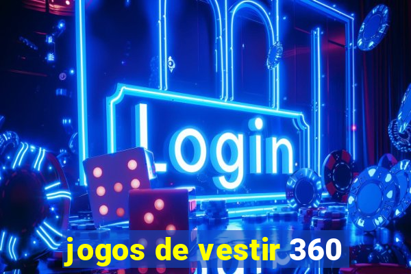 jogos de vestir 360