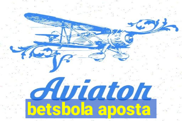 betsbola aposta