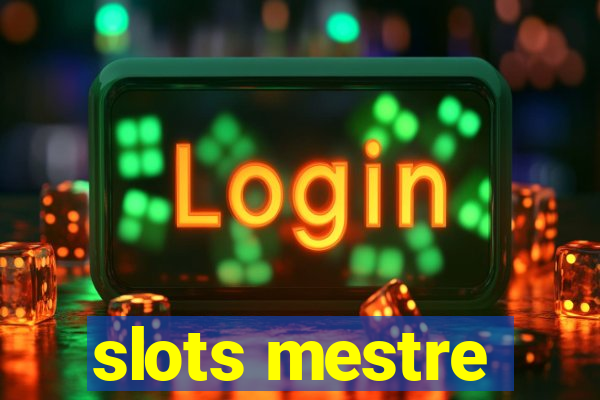 slots mestre