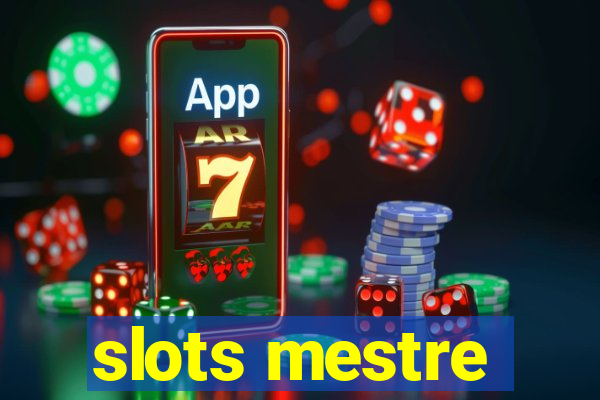 slots mestre