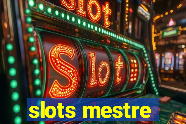 slots mestre