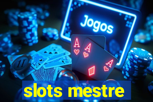 slots mestre