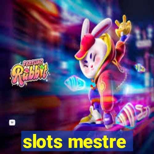 slots mestre