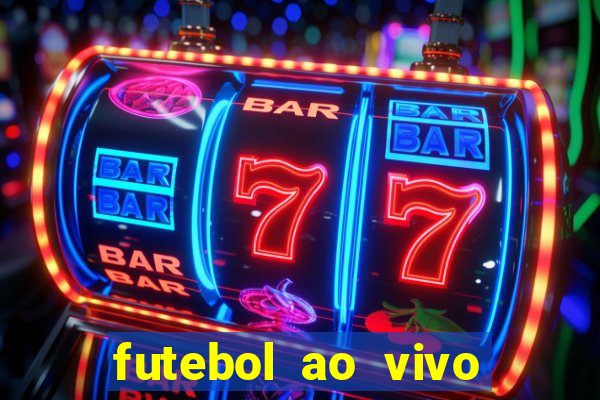 futebol ao vivo sem trava