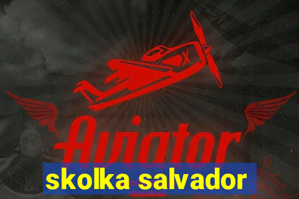 skolka salvador