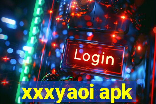 xxxyaoi apk