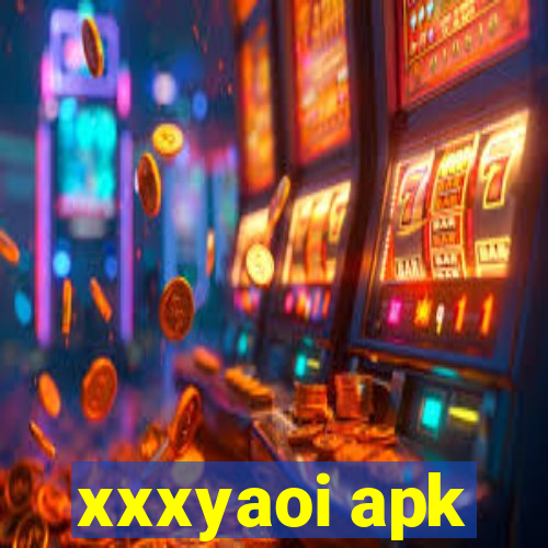 xxxyaoi apk