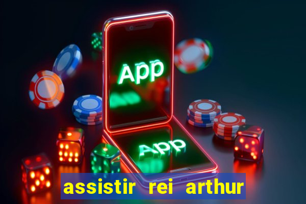 assistir rei arthur 2004 topflix