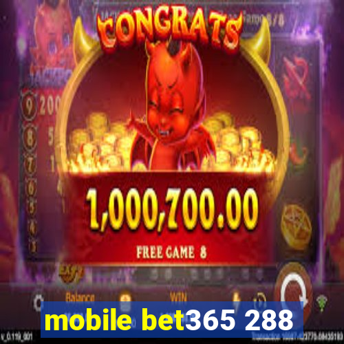 mobile bet365 288