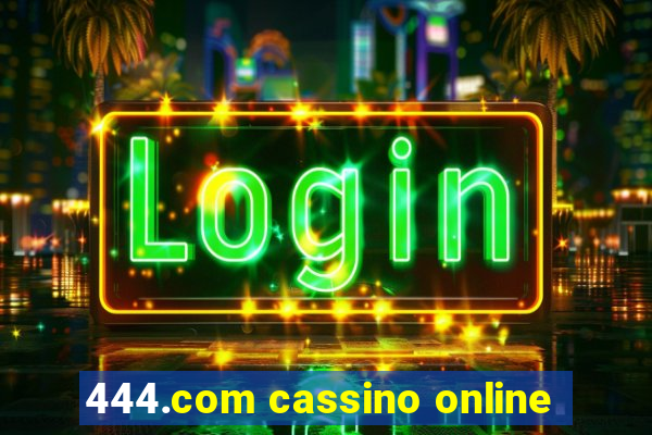 444.com cassino online