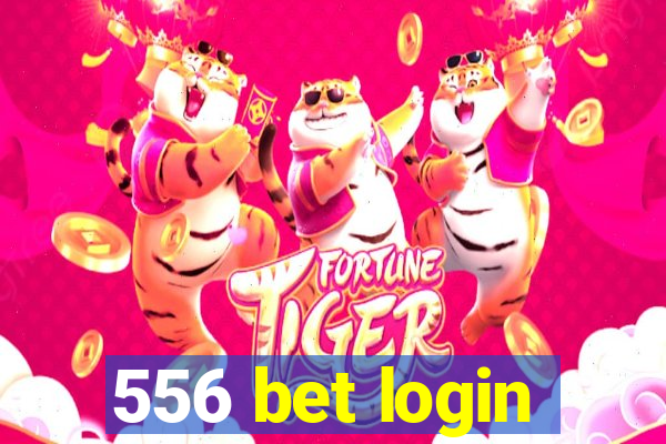 556 bet login