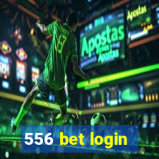 556 bet login