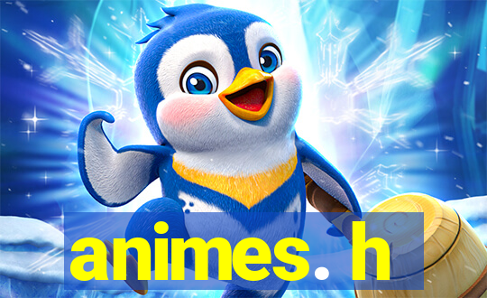 animes. h