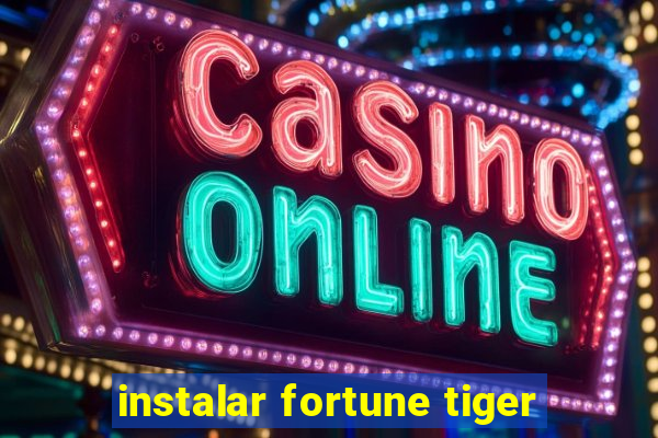 instalar fortune tiger