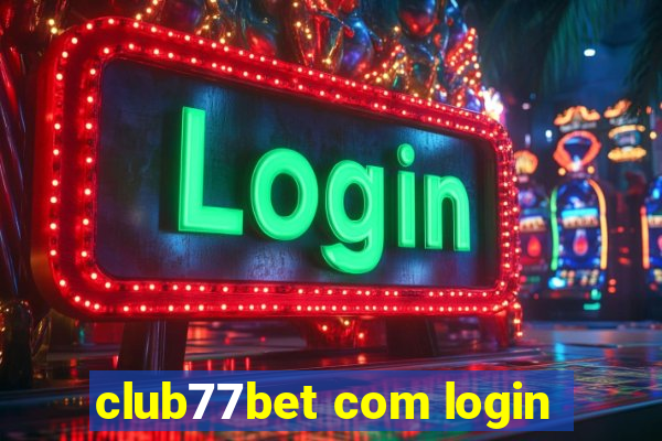 club77bet com login