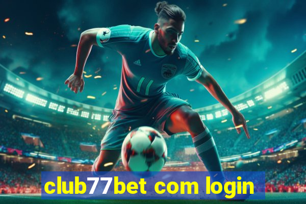 club77bet com login