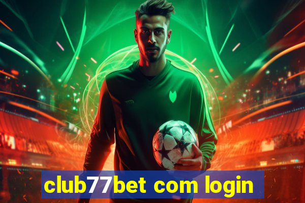 club77bet com login