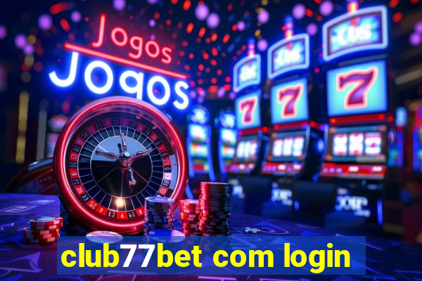 club77bet com login