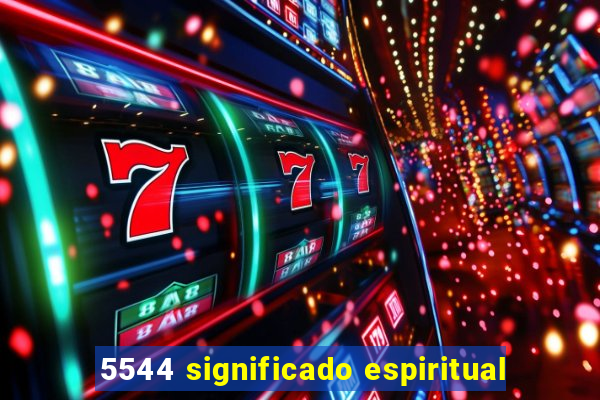 5544 significado espiritual