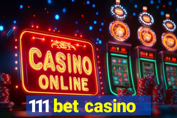 111 bet casino