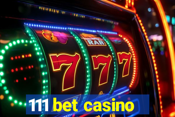 111 bet casino