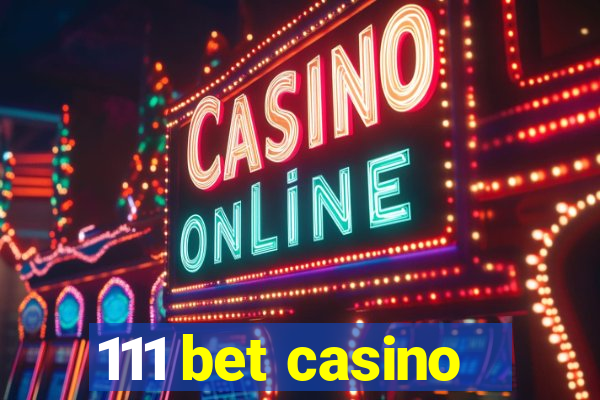 111 bet casino