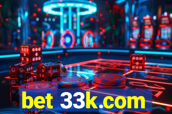 bet 33k.com