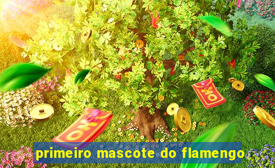 primeiro mascote do flamengo