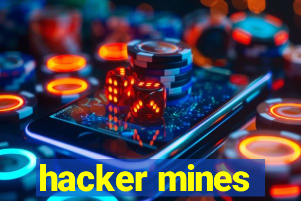 hacker mines