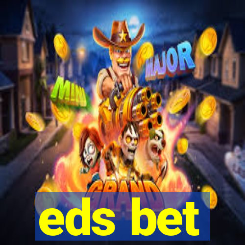 eds bet