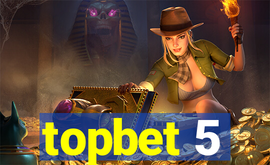 topbet 5