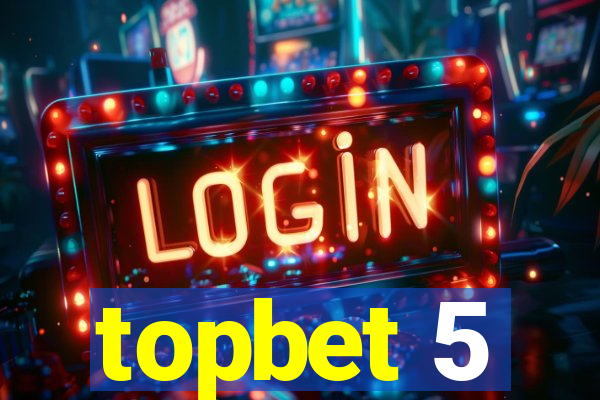 topbet 5