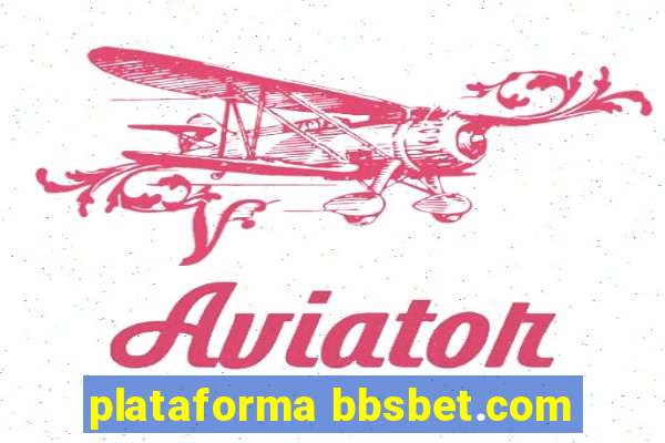 plataforma bbsbet.com