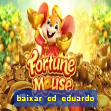 baixar cd eduardo costa 2023