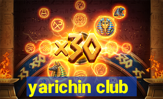 yarichin club