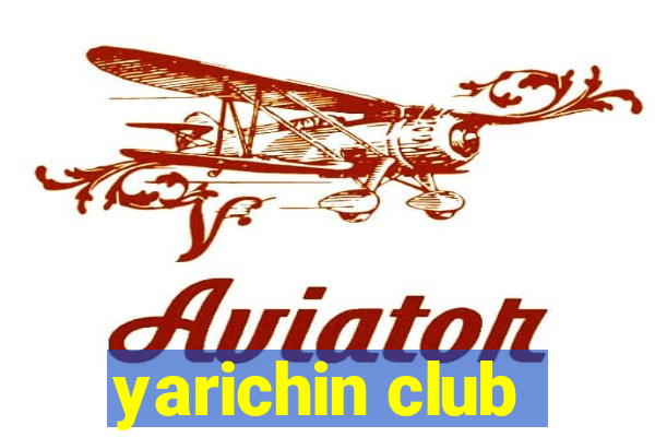 yarichin club