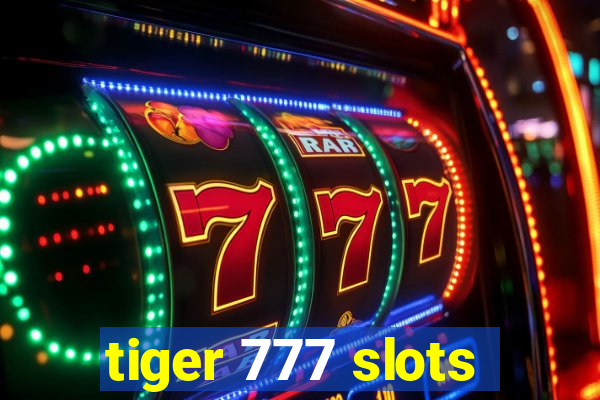 tiger 777 slots