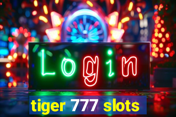 tiger 777 slots