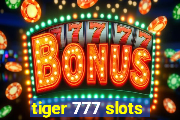 tiger 777 slots