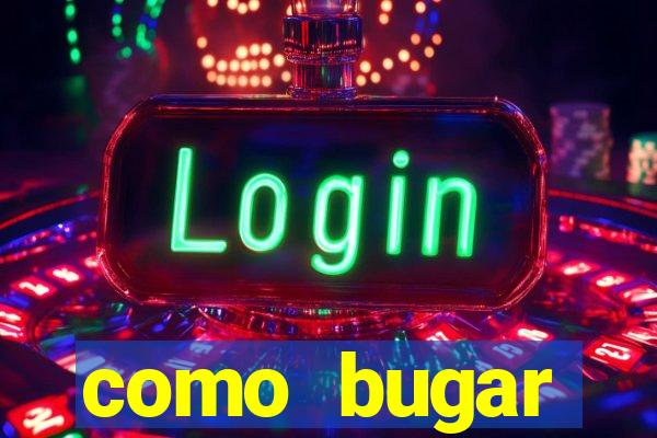 como bugar plataforma de jogos