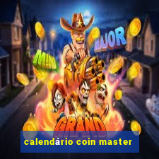 calendário coin master