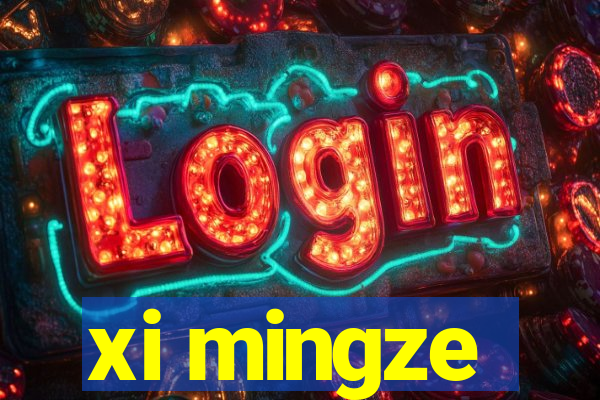 xi mingze