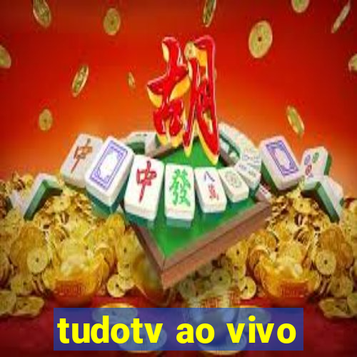 tudotv ao vivo