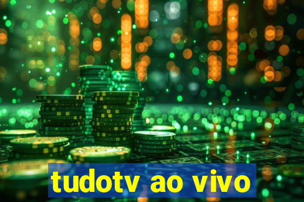 tudotv ao vivo