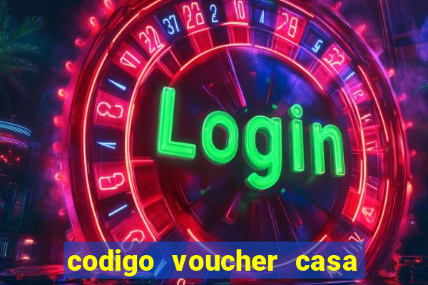 codigo voucher casa de apostas