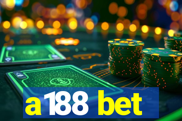 a188 bet