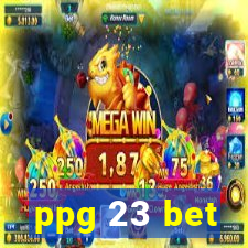 ppg 23 bet